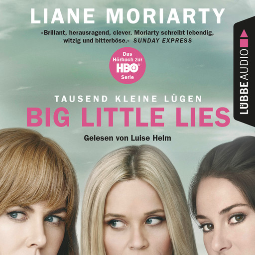 Tausend kleine Lügen (Ungekürzt), Liane Moriarty