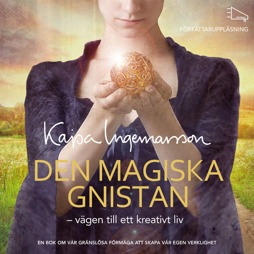 Den magiska gnistan - vägen till ett kreativt liv, Kajsa Ingemarsson