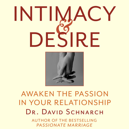 Intimacy & Desire, David Schnarch
