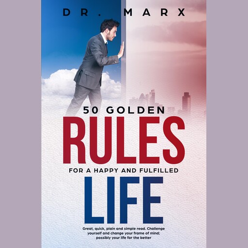 50 Golden Rules for a Happy and Fulfilled Life, Marx