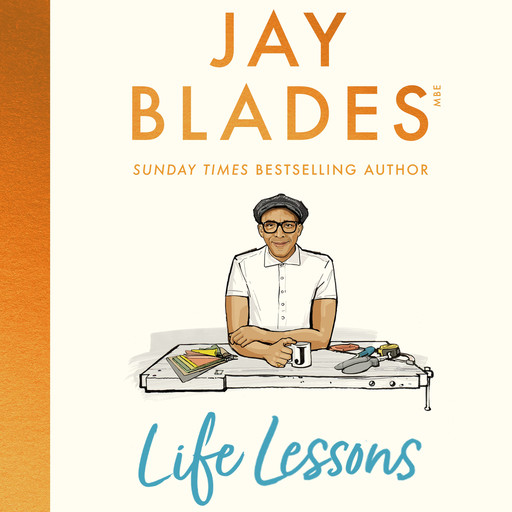 Life Lessons, Jay Blades