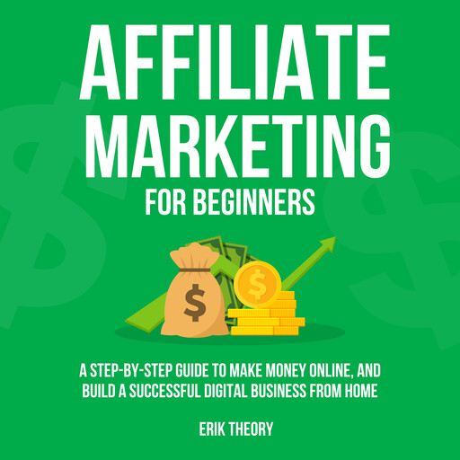 Affiliate Marketing for Beginners, Erik Theory