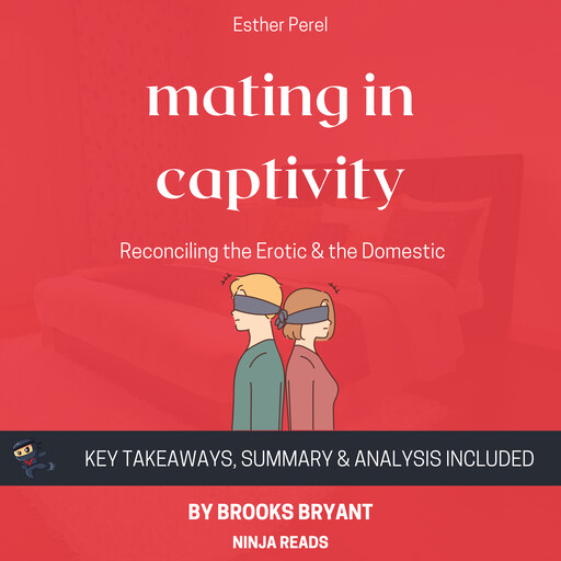 Summary: Mating in Captivity, Brooks Bryant