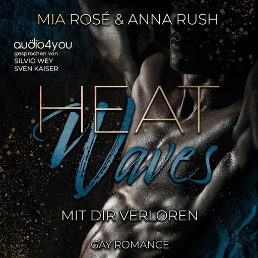 Heat Waves, Anna Rush, Mia Rosé