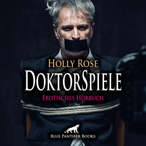 DoktorSpiele / Erotik SM-Audio Story / Erotisches SM-Hörbuch, Holly Rose