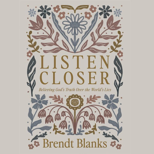 Listen Closer, Brendt Blanks