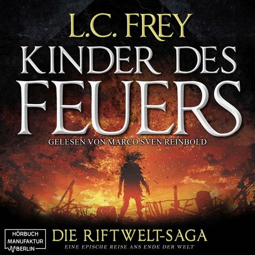 Kinder des Feuers - Die Riftwelt-Saga, Band 1 (ungekürzt), L.C. Frey