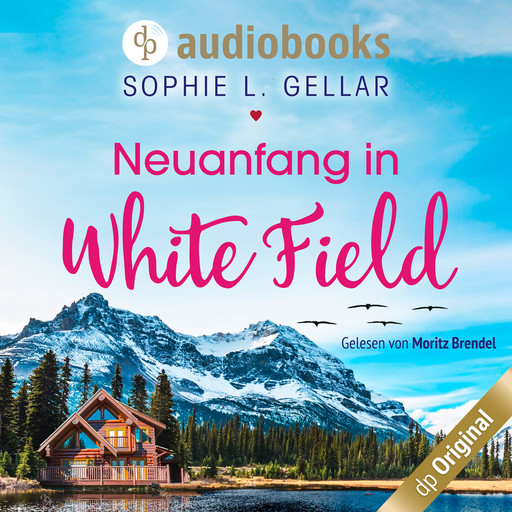 Neuanfang in White Field (Ungekürzt), Sophie L. Gellar