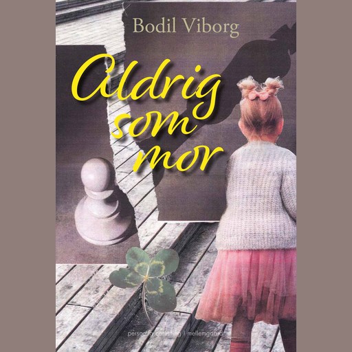 Aldig som mor, Bodil Viborg