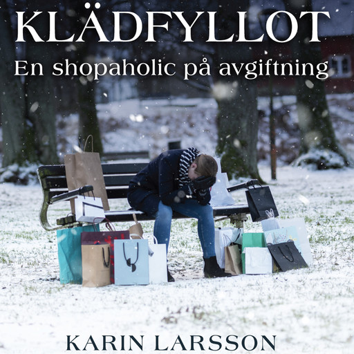 Klädfyllot - en shopaholic på avgiftning, Karin Larsson