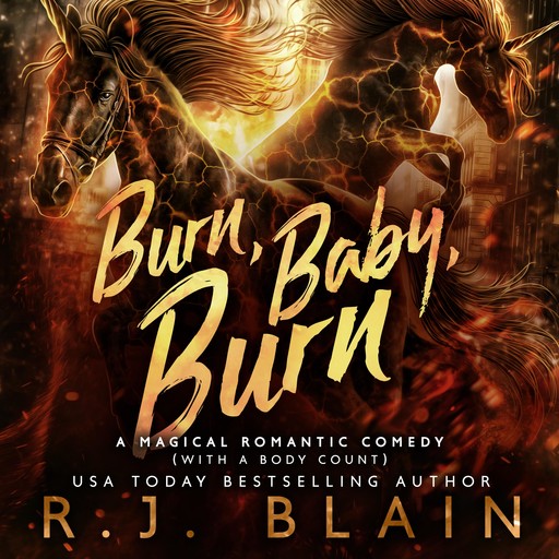 Burn, Baby, Burn, R.J. Blain