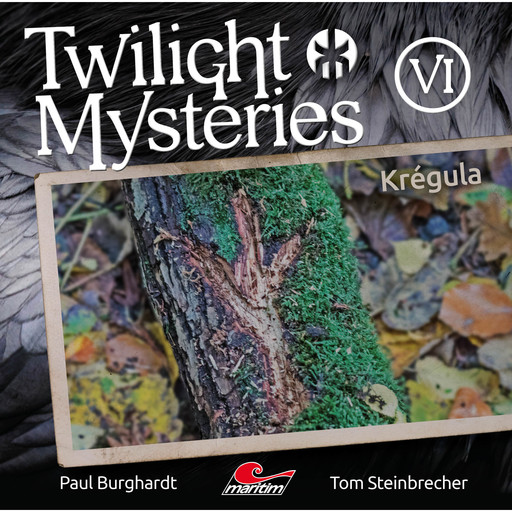 Twilight Mysteries, Die neuen Folgen, Folge 6: Krégula, Tom Steinbrecher, Erik Albrodt, Paul Burghardt