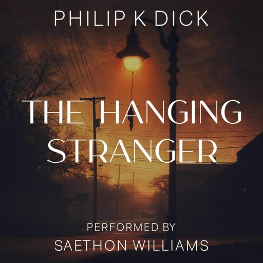 The Hanging Stranger, Philip Dick