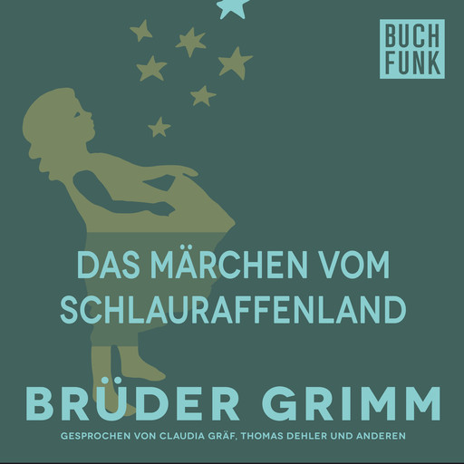 Das Märchen vom Schlauraffenland, Gebrüder Grimm