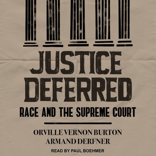 Justice Deferred, Orville Vernon Burton, Armand Derfner