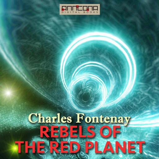 Rebels of the Red Planet, Charles Fontenay