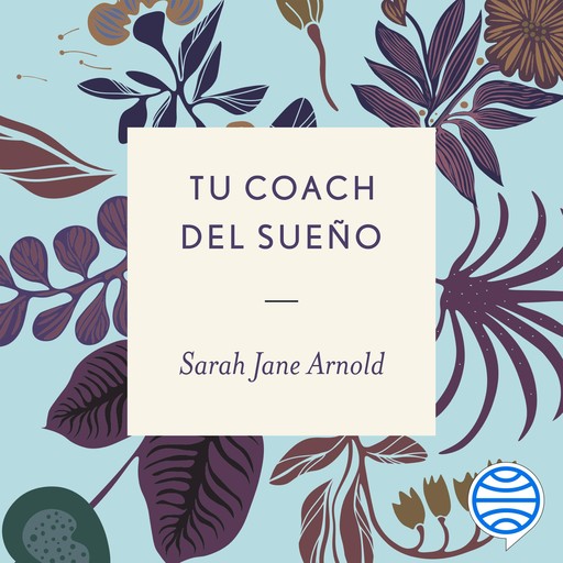 Tu coach del sueño, Sarah Jane Arnold