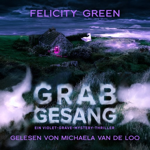 Grabgesang: Ein Violet-Grave-Mystery-Thriller, Felicity Green