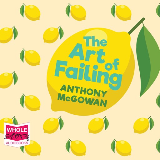 The Art of Failing, Anthony McGowan