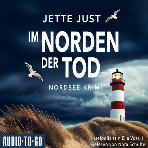 Im Norden der Tod - Inselpolizistin Ella Voss ermittelt, Band 1 (ungekürzt), Jette Just