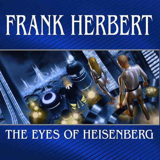 The Eyes of Heisenberg, Frank Herbert