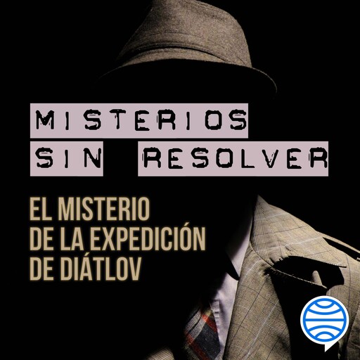 Misterios sin resolver. Caso 2: El misterio de la expedición de Diátlov, AA. VV.