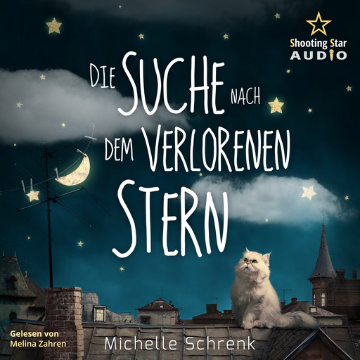 Die Suche nach dem verlorenen Stern, Michelle Schrenk (ungekürzt), Michelle Schrenk