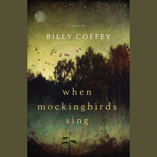 When Mockingbirds Sing, Billy Coffey