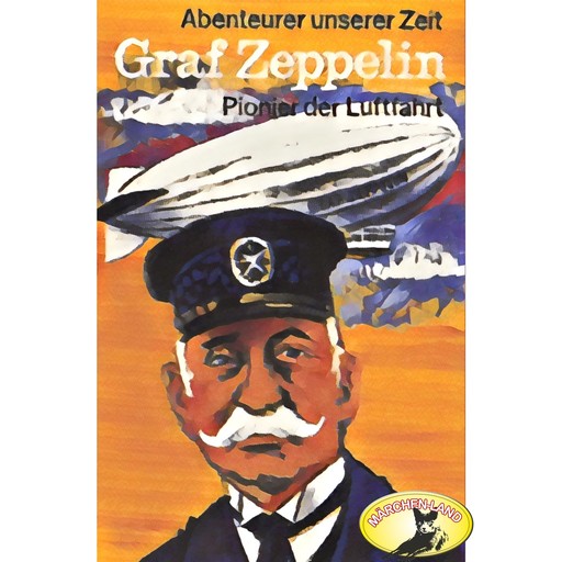 Abenteurer unserer Zeit, Graf Zeppelin, Kurt Stephan
