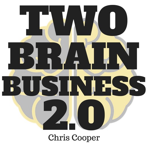Two-Brain Business 2.0, Chris Cooper