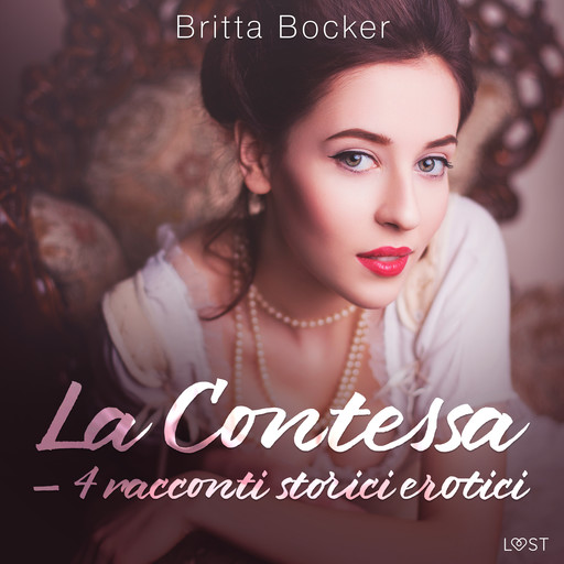 La Contessa – 4 racconti storici erotici, Britta Bocker