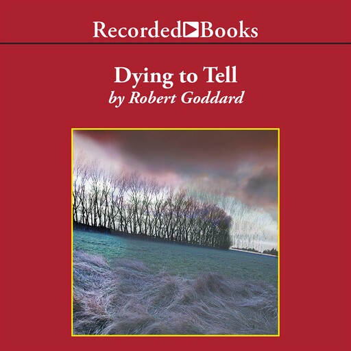Dying To Tell, Robert Goddard