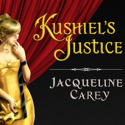 Kushiel's Justice, Jacqueline Carey