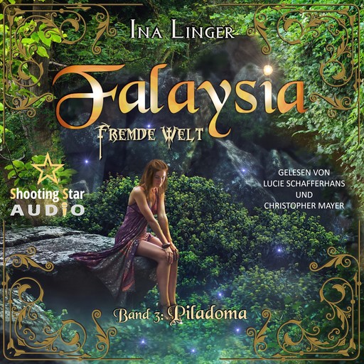 Piladoma - Falaysia - Fremde Welt, Band 3 (ungekürzt), Ina Linger