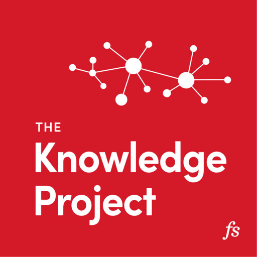 The Knowledge Project Podcast: Trailer, Shane Parrish