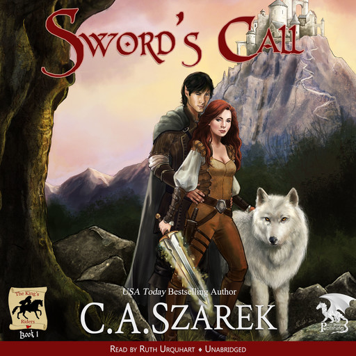 Sword's Call (King's Riders Book One), C.A.Szarek