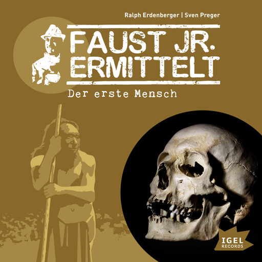 Faust jr. ermittelt. Der erste Mensch, Sven Preger, Ralph Erdenberger