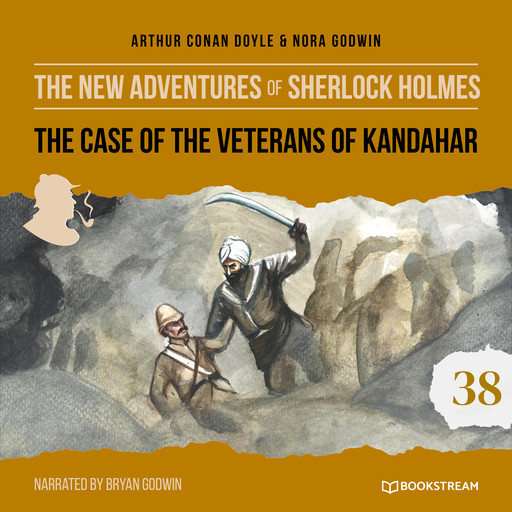 The Case of the Veterans of Kandahar - The New Adventures of Sherlock Holmes, Episode 38 (Unabridged), Arthur Conan Doyle, Nora Godwin