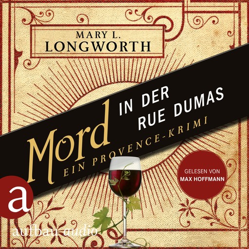 Mord in der Rue Dumas - Ein Provence-Krimi - Verlaque & Bonnet ermitteln, Band 2 (Ungekürzt), Mary L. Longworth