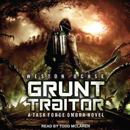 Grunt Traitor, Weston Ochse