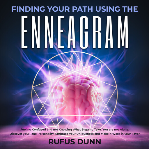 Finding your Path Using the Enneagram, Rufus Dunn