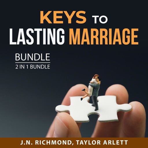 Keys to Lasting Marriage Bundle, 2 in 1 Bundle, Taylor Arlett, J.N. Richmond