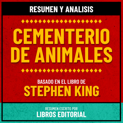 Resumen Y Analisis De Cementerio De Animales - Basado En El Libro De Stephen King, Libros Editorial
