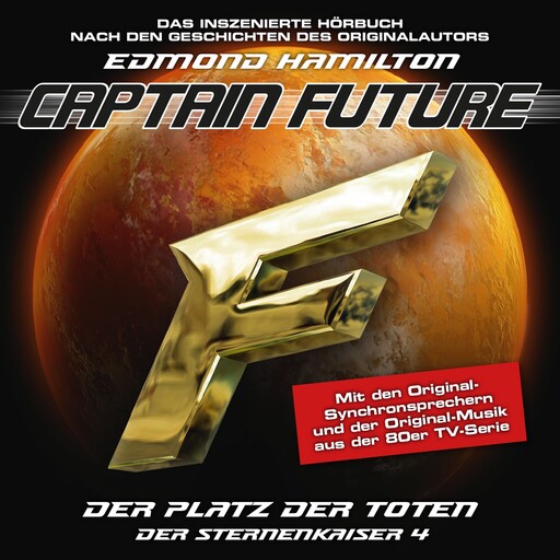 Captain Future, Der Sternenkaiser, Folge 4: Der Platz der Toten (ungekürzt), Edmond Hamilton