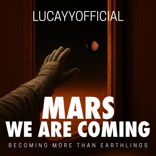 Mars We Coming, lucayyofficial