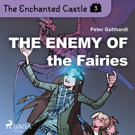 The Enchanted Castle 3 - The Enemy of the Fairies, Peter Gotthardt