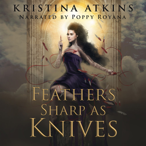 Feathers Sharp as Knives, Kristina Atkins