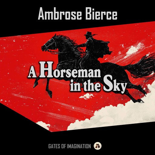 A Horseman in the Sky, Ambrose Bierce