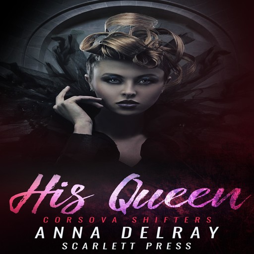 His Queen, Scarlett Press, Anna DelRay
