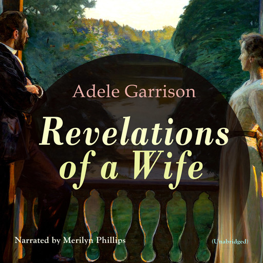 Revelations of a Wife, Adele Garrison